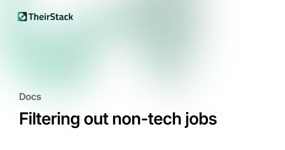 How to filter out non-tech jobs | TheirStack Docs