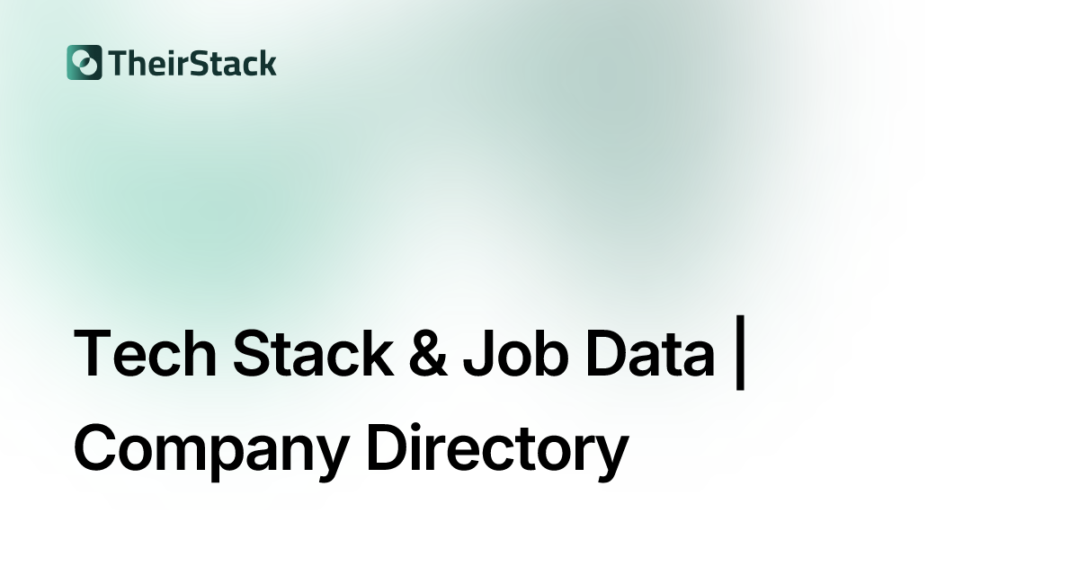 Tech Stack & Job Data | Company Directory | TheirStack.com